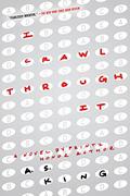 I Crawl Through It by A.S. King