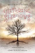 Glittering Shadows (Dark Metropolis #2) by Jaclyn Dolamore