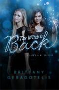 The Witch is Back (Life's a Witch #3) by Brittany Geragotelis