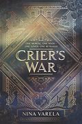 Crier's War (Crier's War #1) by Nina Varela