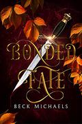 Bonded Fate by Beck Michaels