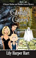 Ghostly Graves by Lily Harper Hart