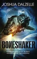 Boneshaker (Terran Scout Fleet #2) by Joshua Dalzelle