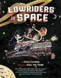 Lowriders in Space (Lowriders in Space #1) by Cathy Camper