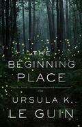 The Beginning Place by Ursula K. Le Guin