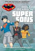 Super Sons: The Polarshield Project (Super Sons #1) by Ridley Pearson