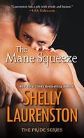 The Mane Squeeze by Shelly Laurenston