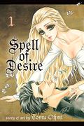 Spell of Desire, Vol. 1 (Majo No Biyaku #1) by Tomu Ohmi