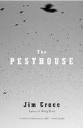 The Pesthouse by Jim Crace