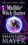 Midlife Witch Hunter by Shannon Mayer