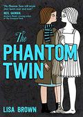The Phantom Twin by Lisa Brown