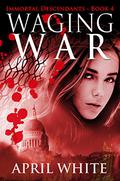Waging War by April White