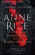 Prince Lestat and the Realms of Atlantis (The Vampire Chronicles #12) by Anne Rice