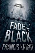 Fade to Black (Rojan Dizon #1) by Francis Knight