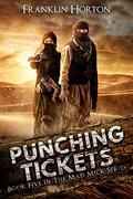Punching Tickets by Franklin Horton