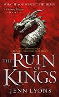 The Ruin of Kings (A Chorus of Dragons #1) by Jenn Lyons