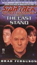 The Last Stand (Star Trek: The Next Generation #37) by Brad Ferguson
