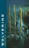 Wolverine: Weapon X by Marc Cerasini