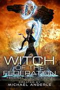 Witch Of The Federation III by Michael Anderle