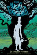 The Night Gardener by Jonathan Auxier