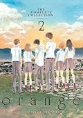 Orange: The Complete Collection, Volume 2 (Orange: The Complete Collection #2) by Ichigo Takano