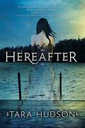 Hereafter (Hereafter #1) by Tara Hudson