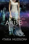Arise (Hereafter #2) by Tara Hudson