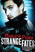 Strange Fates (Nyx Fortuna #1) by Marlene Perez