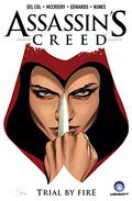 Assassin's Creed: Assassins Vol.1: Trial by Fire (Assassin's Creed: Assassins #1-5) by Conor McCreery