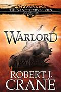 Warlord by Robert J. Crane