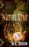 The Native Star (Veneficas Americana #1) by M.K. Hobson