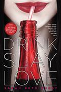 Drink, Slay, Love by Sarah Beth Durst