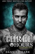 Three Hours by Dannika Dark