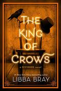 The King of Crows (The Diviners #4) by Libba Bray