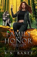 Family and Honor (Jacky Leon #2) by Kristen Banet