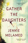 Gather the Daughters by Jennie Melamed