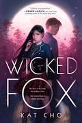 Wicked Fox (Gumiho #1) by Kat Cho
