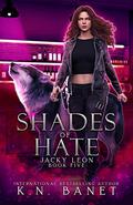 Shades of Hate by K.N. Banet