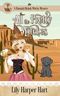 All the Pretty Witches by Lily Harper Hart