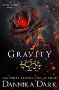Gravity by Dannika Dark