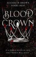 Blood Crown (Freedom's Harem #1) by Torri Heat