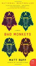 Bad Monkeys by Matt Ruff