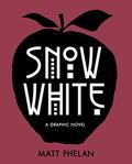 Snow White by Matt Phelan
