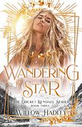 Wandering Star (Cricket Kendall #3) by Willow Hadley