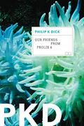 Our Friends from Frolix 8 by Philip K. Dick