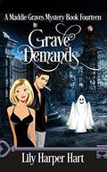 Grave Demands by Lily Harper Hart