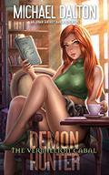 Demon Hunter: The Vermillion Cabal by Michael Dalton