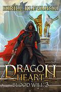 Blood Will (Dragon Heart #3) by Kirill Klevanski