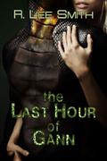 The Last Hour of Gann by R. Lee Smith