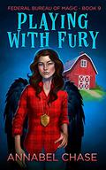 Playing With Fury by Annabel Chase